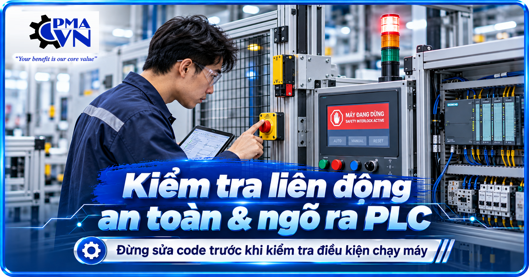 Hệ thống liên động an toàn chưa đáp ứng điều kiện